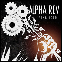 Alpha Rev - Sing Loud