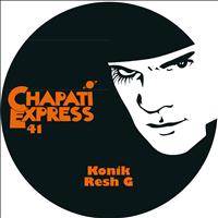 Konik, Resh G - Chapati Express 41