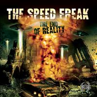 The Speed Freak - The End of Reality