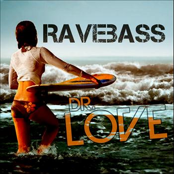 Ravebass - Dr. Love