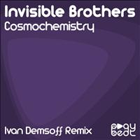 Invisible Brothers - Cosmochemistry (Ivan Demsoff Remix)