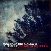 Max Sabatini, Alex B - Reloaded (Remaster Edition)