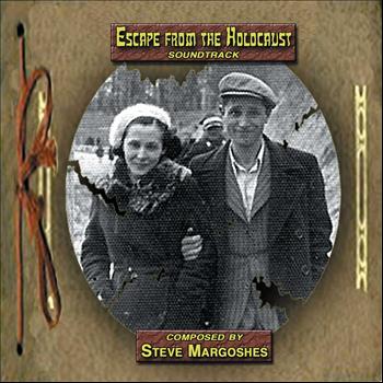 Steve Margoshes - Steve Margoshes: Escape From The Holocaust