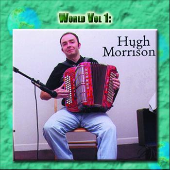 Hugh Morrison - World Vol. 1: Hugh Morrison