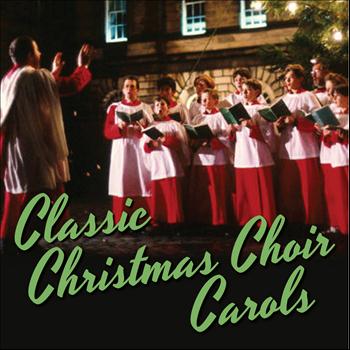 Christmas Choir - Classic Christmas Choir Carols