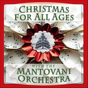 The Mantovani Orchestra - Christmas for All Ages - With the Mantovani Orchestra