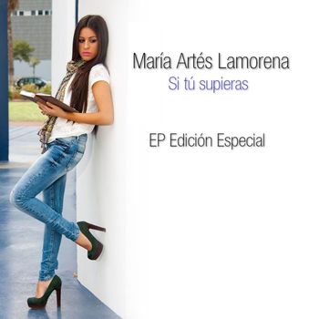 María Artés - Si tú supieras EP