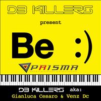 Db Killers - Be Happy (DB Killers A.k.a Gianluca Cesaro & Venz Dc)