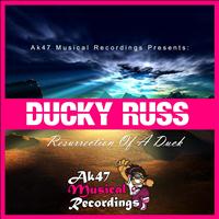 Ducky Russ - Resurrection of a Duck
