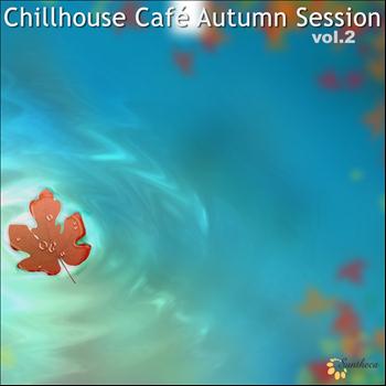 Various Artists - Chillhouse Cafe Autumn Session, Vol. 2