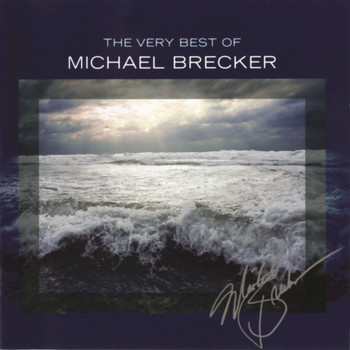 Michael Brecker - The Very Best Of Michael Brecker