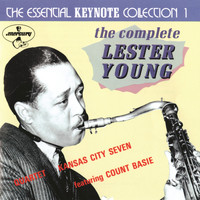 The Lester Young Quartet, The Kansas City Seven - The Complete Lester Young: The Essential Keynote Collection 1