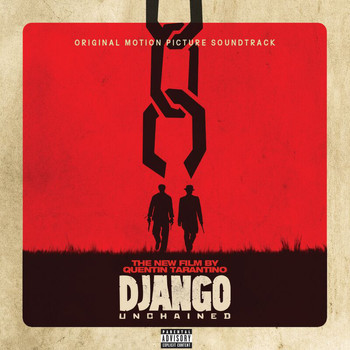 Various Artists - Quentin Tarantino’s Django Unchained Original Motion Picture Soundtrack (Explicit)
