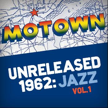 George Bohannon Quartet - Motown Unreleased 1962: Jazz, Vol. 1