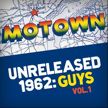 Various Artists - Motown Unreleased 1962: Guys, Vol. 1