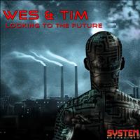 Wes & Tim - Looking to the Future