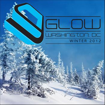 Various Artists - Glow Washington DC Winter 2012