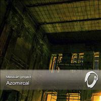 Messiah Project - Azomircal