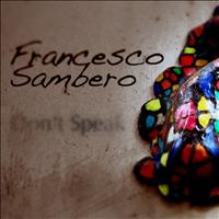 Francesco Sambero - Don't Speak