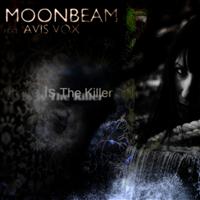 Moonbeam featuring Avis Vox - Hate Is the Killer