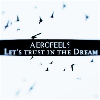 Aerofeel5 - Let's trust in the Dream