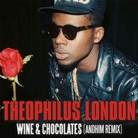 Theophilus London - Wine & Chocolates (andhim Remix Radio Version)