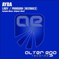 AYDA - Lady / Pharoah Remixes