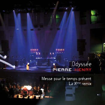 Pierre Henry - Messe pour le temps présent - La Xème remix