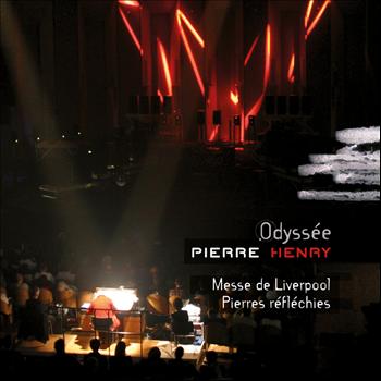 Pierre Henry - Messe de Liverpool - Pierres réfléchies