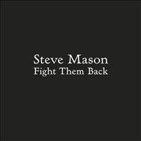 Steve Mason - Fight Them Back
