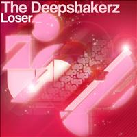 The Deepshakerz - Loser
