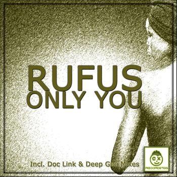 Rufus - Only You (Incl. Doc Link & Deep Gee Mixes)