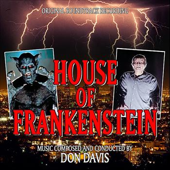 Don Davis - House Of Frankenstein - Original Soundtrack Recording