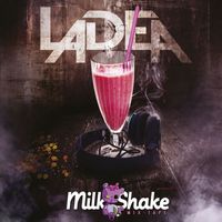 Ladea - Milk Shake