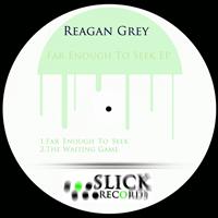 Reagan Grey - Far Enough To Seek EP