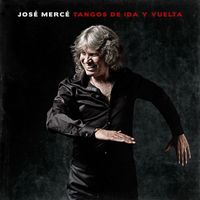 José Mercé - Tangos De Ida y Vuelta