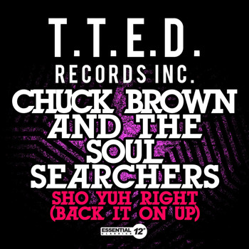 Chuck Brown & The Soul Searchers - Sho Yuh Right (Back It On Up)