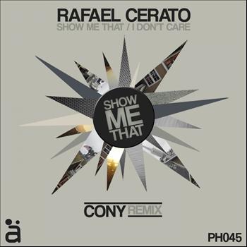 Rafael Cerato - Show Me That EP