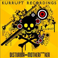 Disturbia - Motherf**ker