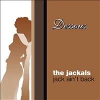 The Jackals - Jack Ain't Back