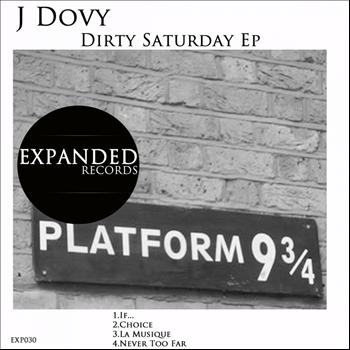 J Dovy - Dirty Saturday Ep