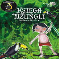 Rudyard Kipling - Rudyard Kipling: Ksiega Dzungli