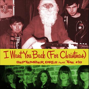 September Girls - I Want You Back (For Christmas) [feat. The #1s]