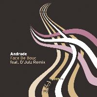 Andrade - Face De Bouc feat. D'Julz Remix