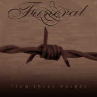 Funeral - From These Wounds (Bonus Track Version)