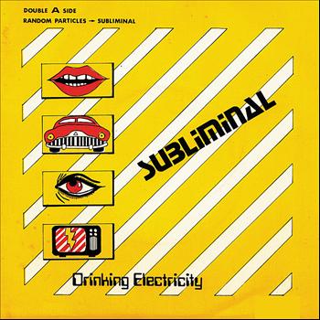 Drinking Electricity - Subliminal