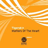 Tigerskin - Matters Of The Heart