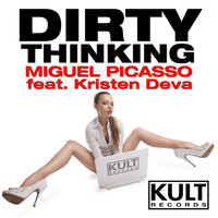Miguel Picasso - KULT Records Presents: Dirty Thinking
