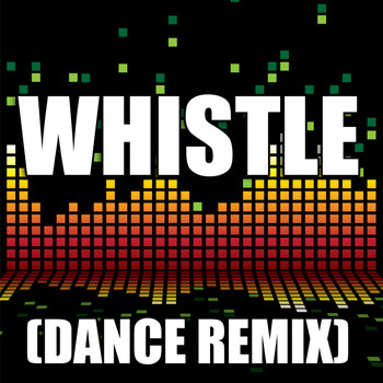 The Re-Mix Heroes - Whistle