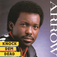 Arrow - Knock Dem Dead